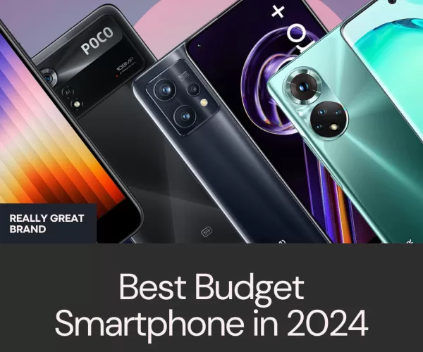 Affordable Smartphones 2024: The Best Budget Smartphones of 2024